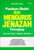 Panduan Shalat dan Mengurus Jenazah Terlengkap